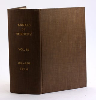 Item #4431 ANNALS OF SURGERY, VOLUME LIX (59) JANUARY-JUNE, 1914. Lewis Stephen ed Pilcher