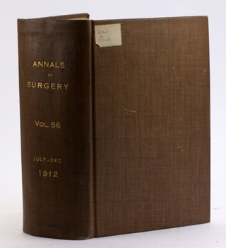 Item #4432 ANNALS OF SURGERY, VOLUME LVI (56) JULY-DECEMBER, 1912. Lewis Stephen ed Pilcher