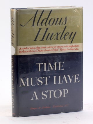 Item #4465 TIME MUST HAVE A STOP. Aldous Huxley