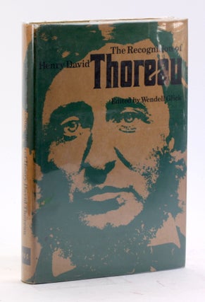 Item #4478 THE RECOGNITION OF HENRY DAVID THOREAU: Selected Criticism Since 1848. Wendell Glick, ed