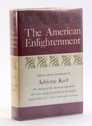 Item #4479 THE AMERICAN ENLIGHTENMENT: The Shaping of the American Experiment and a Free Society....