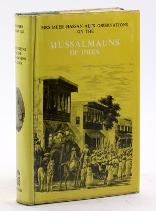 Item #4487 OBSERVATIONS ON THE MUSSULMANS OF INDIA. Hassan Meer Ali, ed W. Crooke