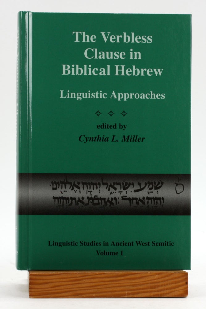 Item #4520 The Verbless Clause in Biblical Hebrew: Linguistic Approaches (Linguistic Studies in Ancient West Semitic)