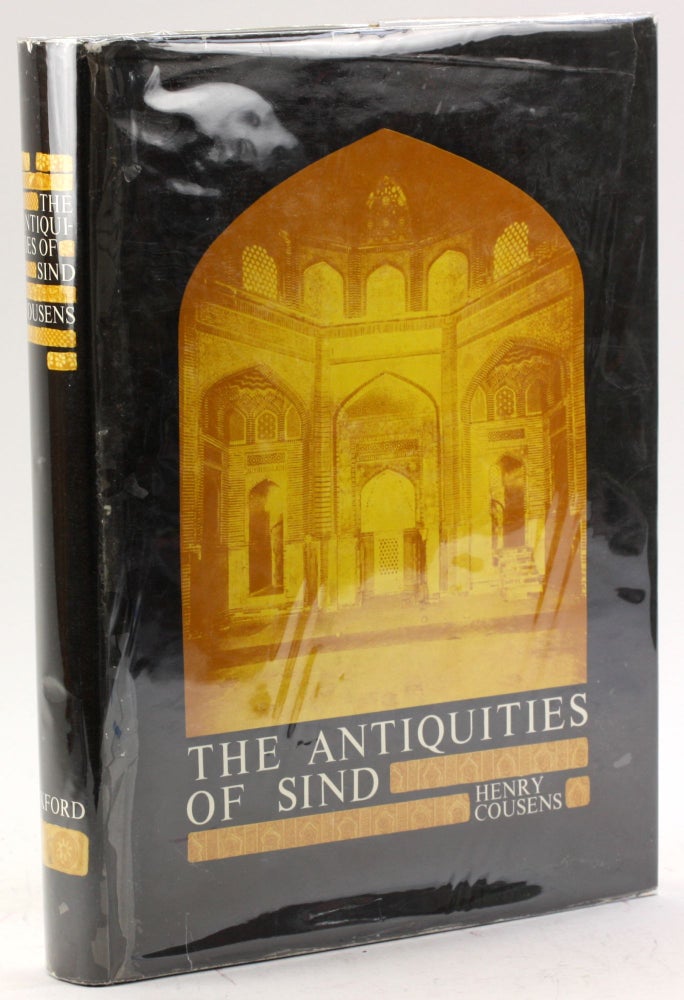 Item #4525 The Antiquities of Sind, with Historical Outline (Oxford in Asia Historical Reprints). Henry Cousens.