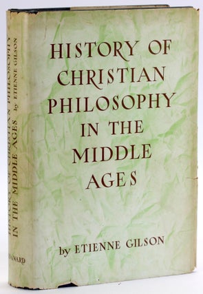 Item #4587 HISTORY OF CHRISTIAN PHILOSOPHY IN THE MIDDLE AGES. Etienne Gilson