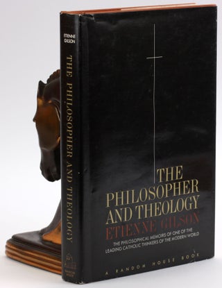 Item #4592 THE PHILOSOPHER AND THEOLOGY. Etienne Gilson