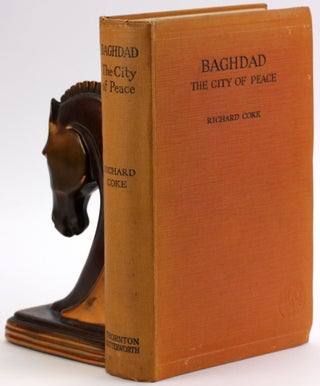 Item #4606 BAGHDAD: The City of Peace. Richard Coke