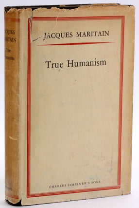 Item #4615 TRUE HUMANISM. Jacques Maritain
