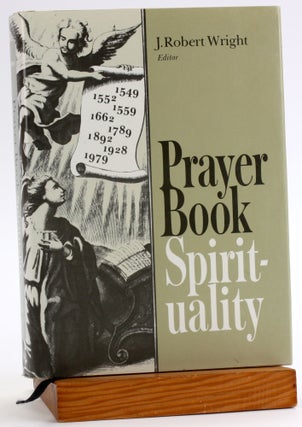 Item #4621 Prayer Book Spirituality: A Devotional Companion to the Book of Common Prayer Compiled...