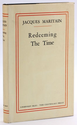 Item #4631 REDEEMING THE TIME. Jacques Maritain