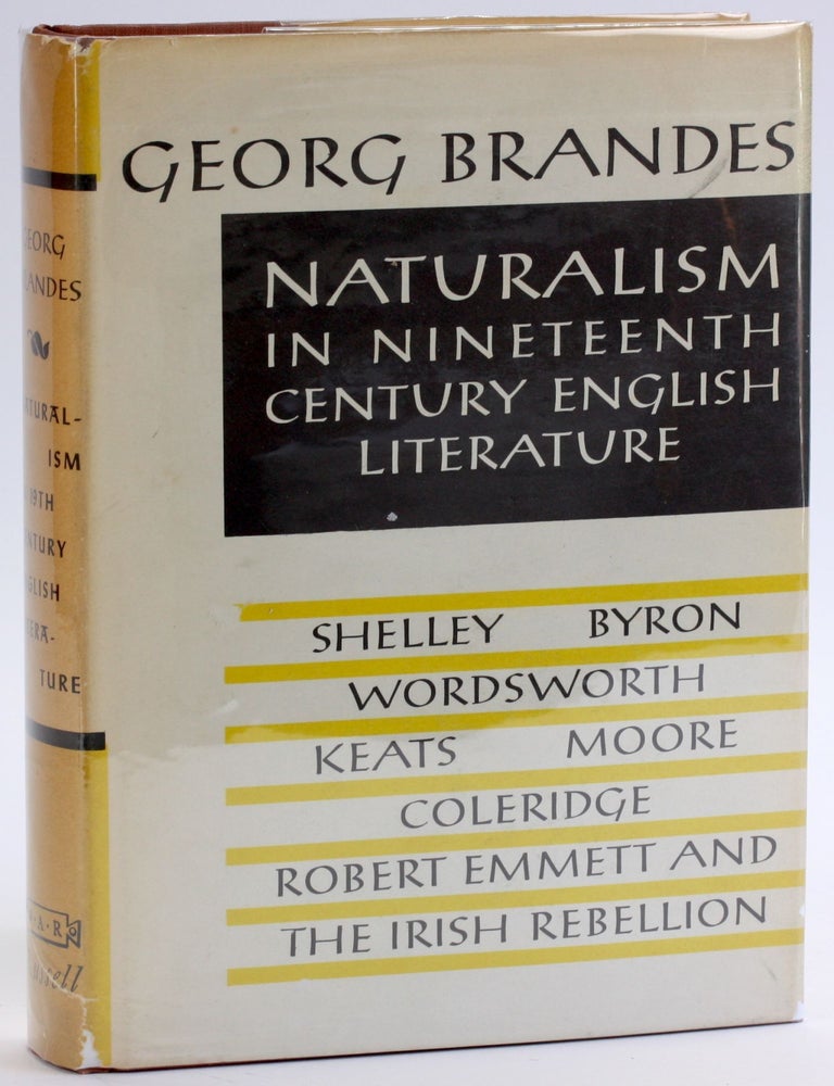 Item #4635 NATURALISM IN NINETEENTH CENTRY ENGLISH LITERATURE. Georg Brandes.