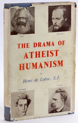 Item #4637 THE DRAMA OF ATHEIST HUMANISM. Henri de Lubac