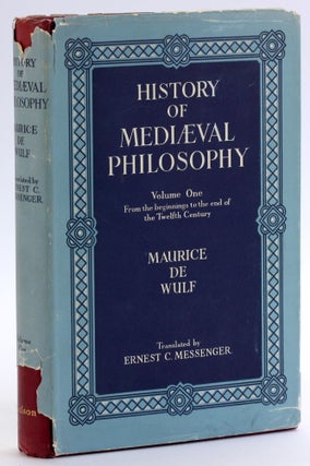 Item #4647 HISTORY OF MEDIAEVAL PHILOSOPHY, Vol. 1: From The Beginnings To The End Of The Twelfth...
