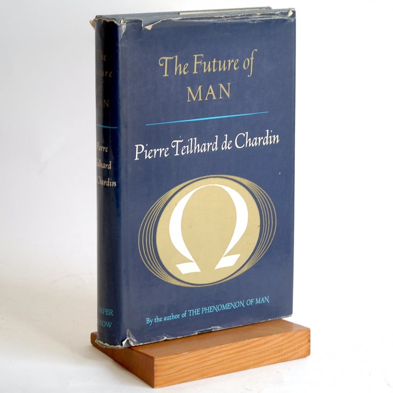 Item #464 THE FUTURE OF MAN. Pierre Teilhard de Chardin, Norman Denny trans.