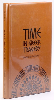 Item #4682 TIME IN GREEK TRAGEDY. Jacqueline de Romilly