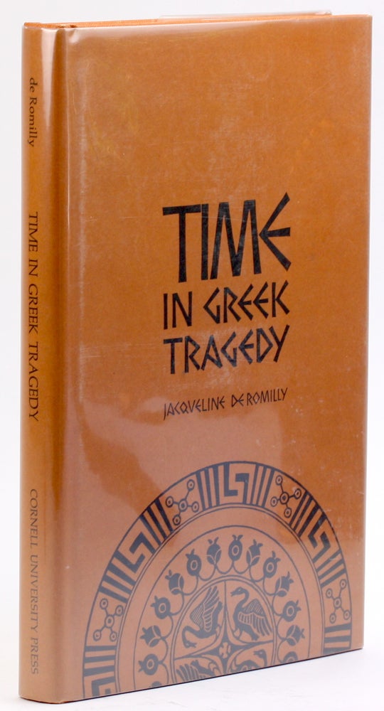 Item #4682 TIME IN GREEK TRAGEDY. Jacqueline de Romilly.