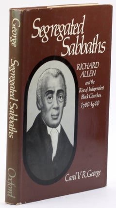 Item #4685 SEGREGATED SABBATHS: Richard Allen and the Rise of Independent Black Churches,...