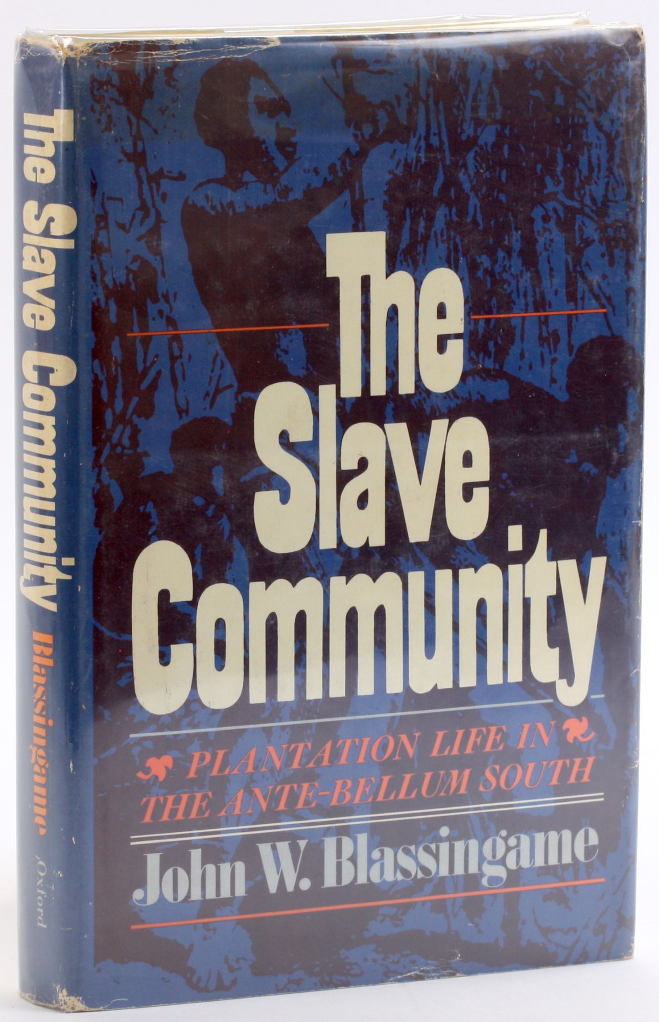 The Slave Community: Plantation Life in the Antebellum South | John W ...