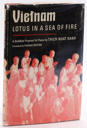 Item #4726 VIETNAM: Lotus in a Sea of Fire. Thich Nhat Hanh, Thomas Merton foreword