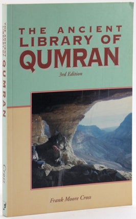 Item #4794 THE ANCIENT LIBRARY OF QUMRAN. Frank Moore Cross