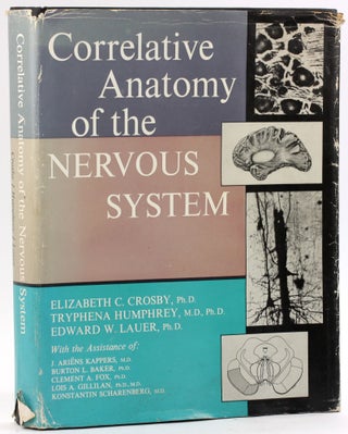 Item #4839 CORRELATIVE ANATOMY OF THE NERVOUS SYSTEM. Elizabeth C. Crosby