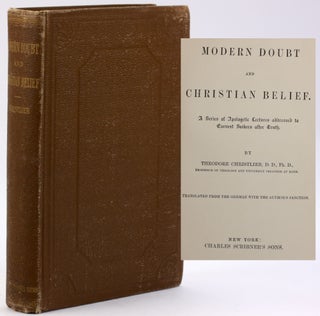 Item #4850 MODERN DOUBT AND CHRISTIAN BELIEF: A Series of Apologetic Lectures Addressed to...