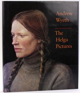 Item #4857 Andrew Wyeth: The Helga Pictures. John Wilmerding