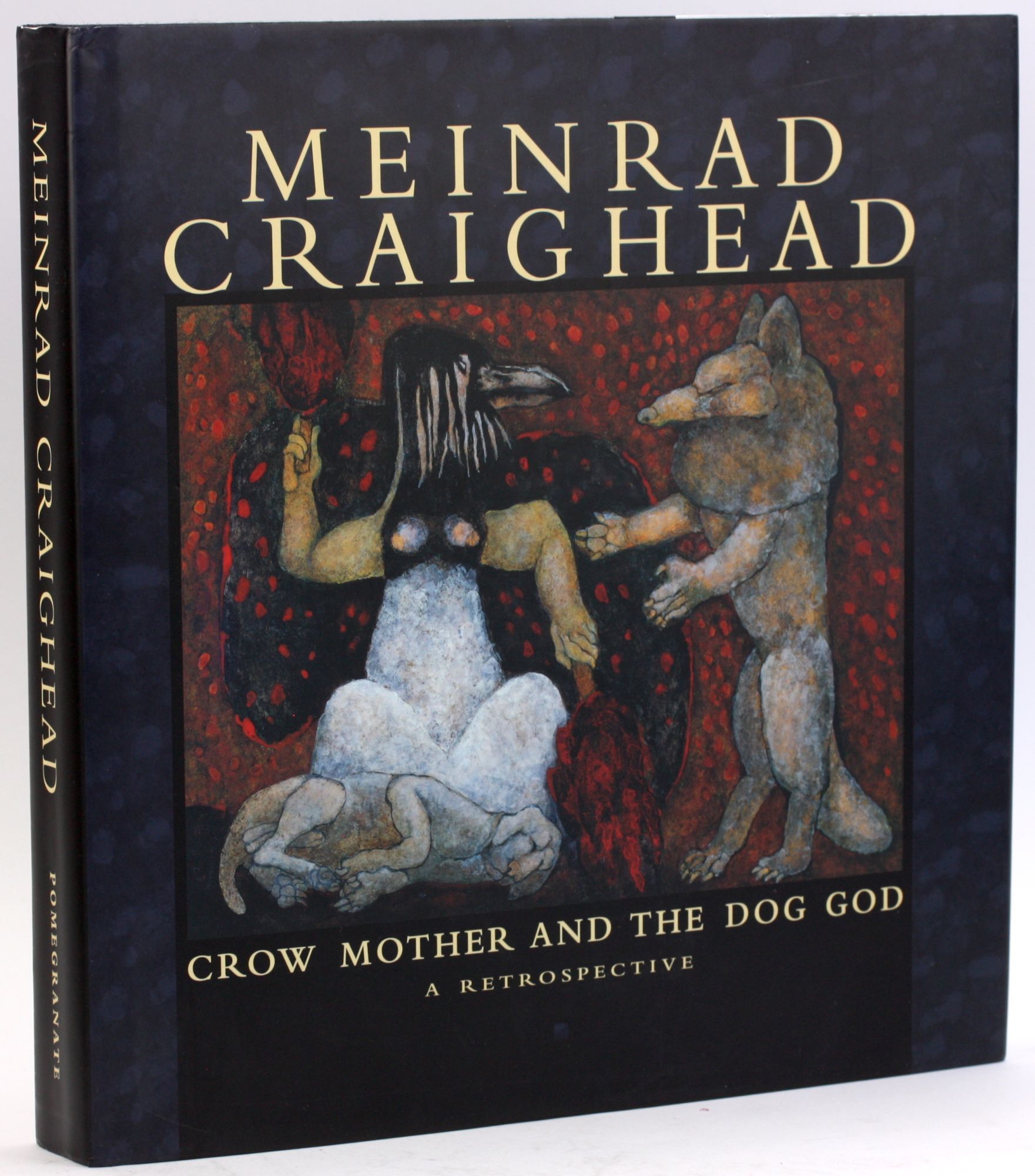 MEINRAD CRAIGHEAD: Crow Mother and the Dog God, a Retrospective ...
