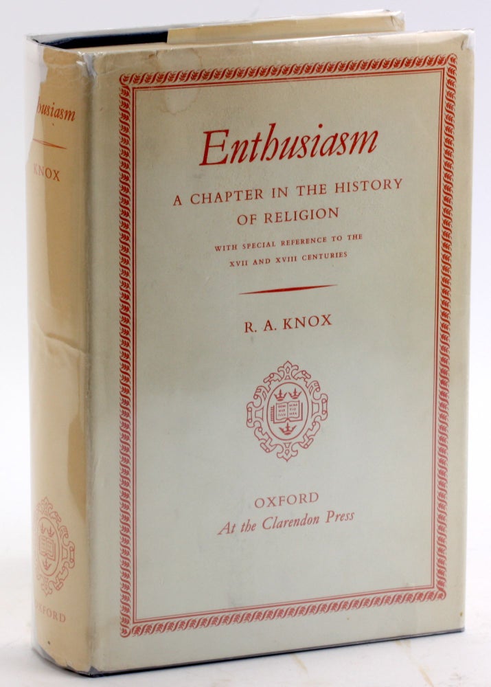Item #4906 ENTHUSIASM: A Chapter on the History of Religion. R. A. Knox.