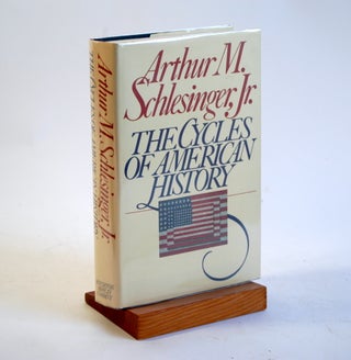 Item #493 The Cycles of American History. Arthur Meier Schlesinger