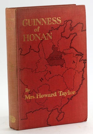 Item #4985 GUINNESS OF HONAN. Mrs. Howard Taylor