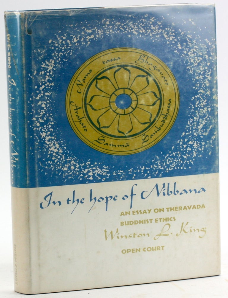 Item #4995 IN THE HOPE OF NIBBANA: An Essay on Theravada Buddhist Ethics. Winston L. King.