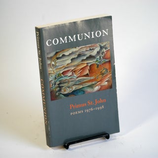 Item #49 Communion: New & Selected Poems. Primus St. John