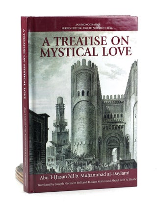 Item #500014 Al-Daylami's Treatise on Mystical Love (JAIS Monographs EUP). Ali b. Muhammad...