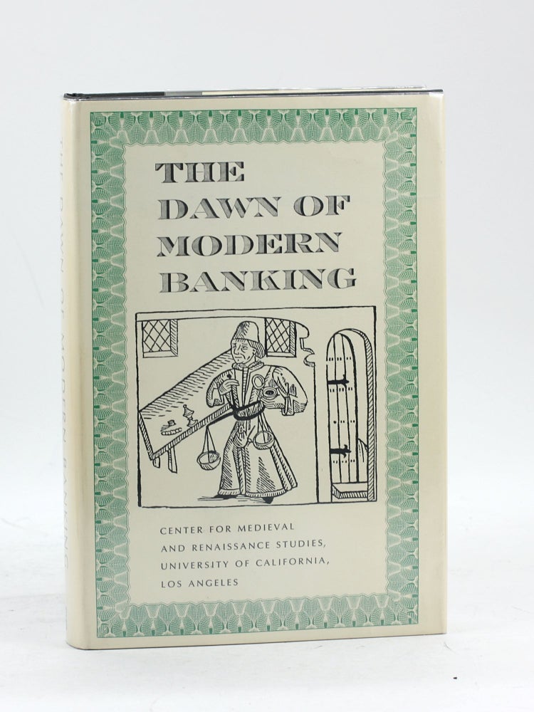 Item #500110 THE DAWN OF MODERN BANKING. Center for Medieval and Renaissance Studies.