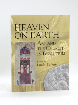 Item #500117 Heaven on Earth: Art and the Church in Byzantium