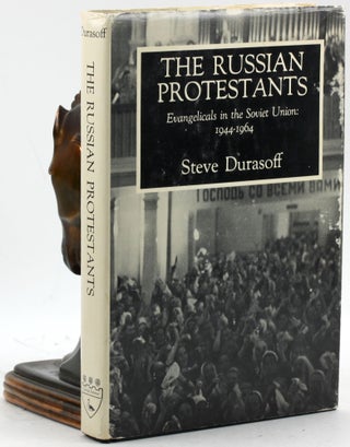 Item #500194 THE RUSSIAN PROTESTANTS Evangelicals in the Soviet Union: 1944-1964. Steve Durasoff