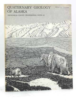 Item #500231 Quaternary Geology of Alaska (Geological Survey professional paper 835). Troy Lewis...