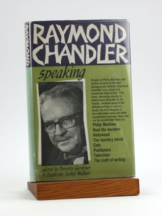Item #500249 Raymond Chandling Speaking. RAYMOND CHANDLER Edited: Dorothy Gardiner Walker,...