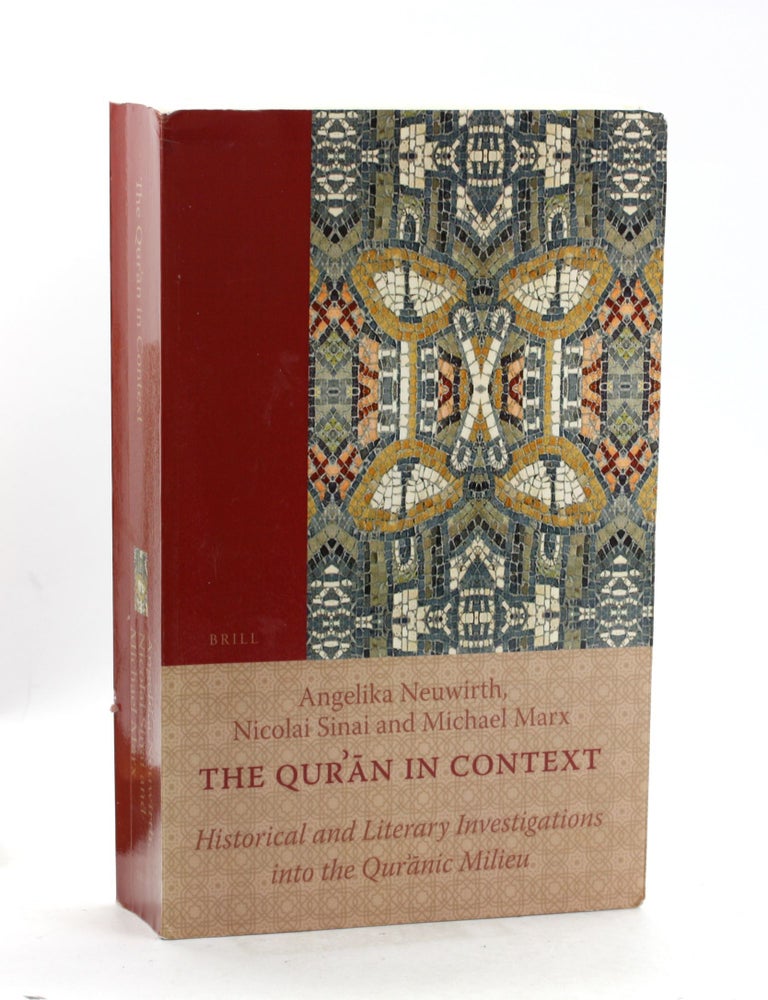 Item #500267 The Quran in Context (Texts and Studies on the Qur'an) (Texts and Studies on the Qur'an, 6). Nicolai Sinai Angelika Neuwirth, Michael Marx.