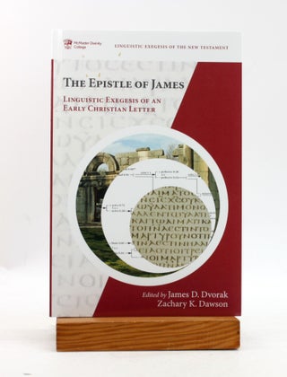 Item #500289 The Epistle of James: Linguistic Exegesis of an Early Christian Letter (McMaster...