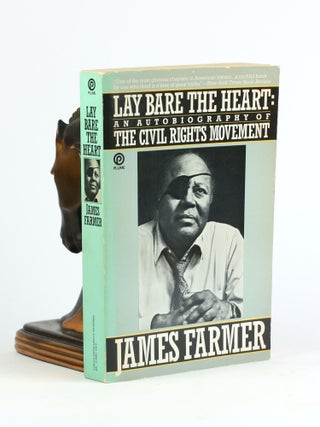 Item #500396 Lay Bare the Heart: An Autobiography of the Civil Rights Movement. James Farmer