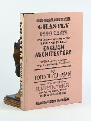 Item #500444 GHASTLY GOOD TASTE or, a depressing story of the rise and fall of English...