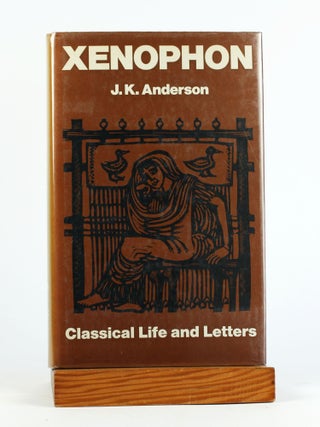 Item #500477 Xenophon (Classical life and letters). J. K. Anderson