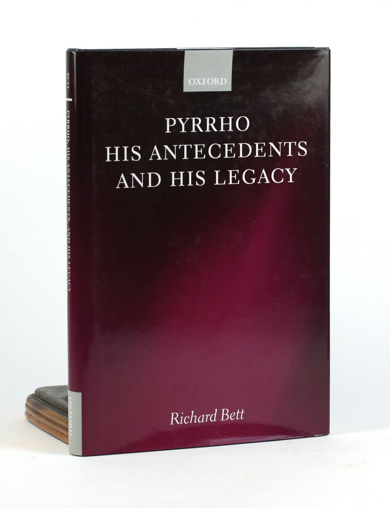 Pyrrho, His Antecedents, and His Legacy | Richard Bett