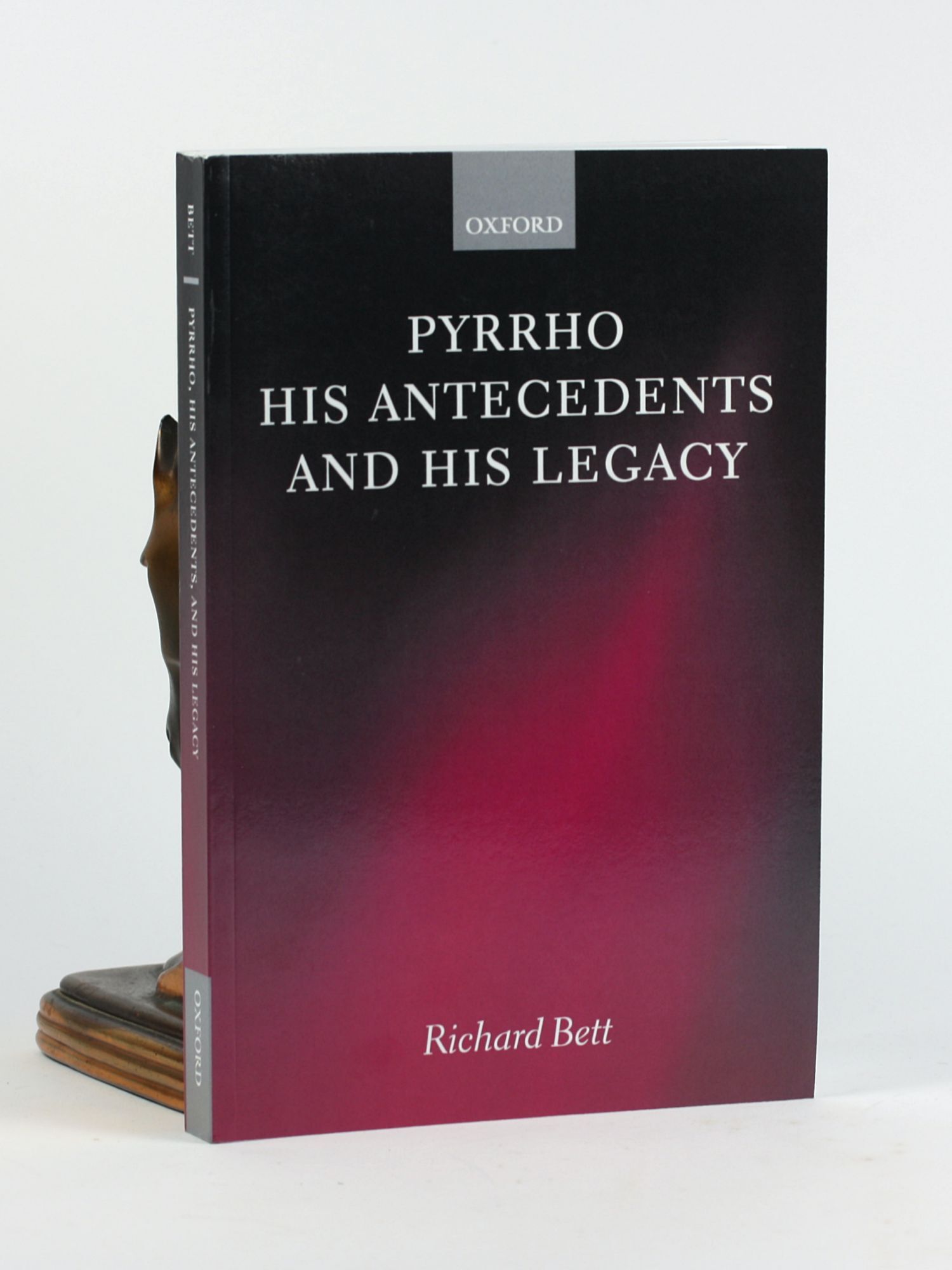 Pyrrho Pyrrho, His Antecedents, and His Legacy | Richard Bett