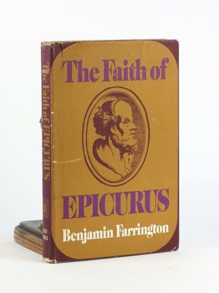 Item #500525 THE FAITH OF EPICURUS. Benjamin Farrington