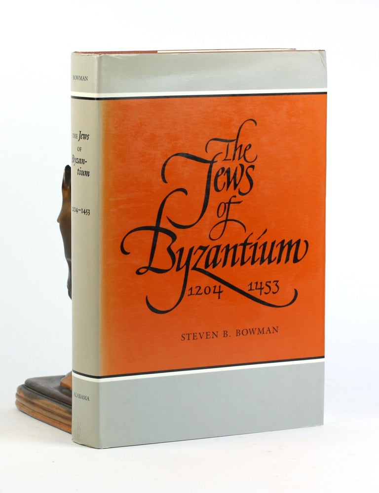 Item #500548 Jews of Byzantium 1204-1453 (Judaic Studies Series). Steven B. Bowman.