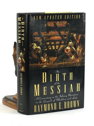 Item #500569 The Birth of the Messiah (Anchor Bible Reference Library). Raymond E. Brown
