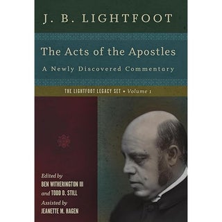 Item #500642 The Acts of the Apostles: A Newly Discovered Commentary (The Lightfoot Legacy Set)....